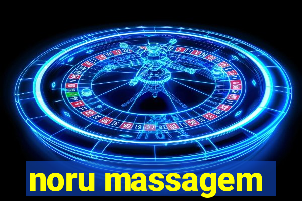 noru massagem